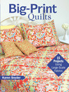Big-Print Quilts (eBook): 15 Projects Using Large-Scale Fabrics